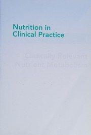 Nutrition in clinical practice a comprehensive, evidence-based manual for the practitioner