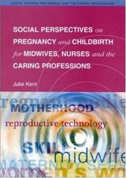 Social perspectives on pregnancy and childbirth for midewives, nurses and the caring professions