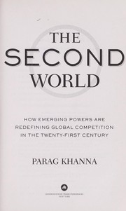 The second world how emerging powers are redefining global competition in the twenty-first century