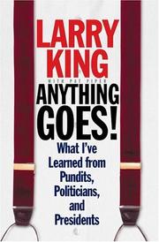 Anything goes! what I've learned from pundits, politicians, and presidents