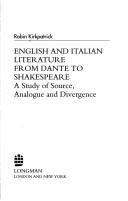 English and Italian literature from Dante to Shakespeare a study of source, analogue, and divergence