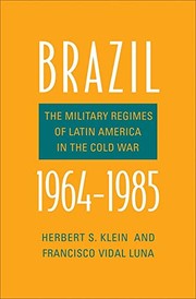 Brazil, 1964-1985 the military regimes of Latin America in the Cold War