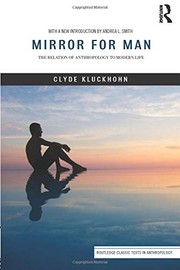 Mirror for man the relation of anthropology to modern life