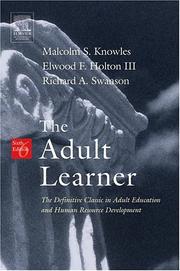 The adult learner the definitive classic in adult education and human resource development