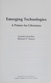 Emerging technologies a primer for librarians