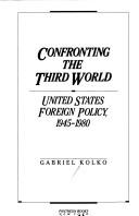 Confronting the Third World United States foreign policy, 1945-1980