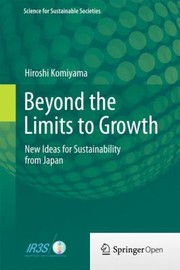 Beyond the limits to growth new ideas for sustainability from Japan.