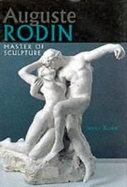 Auguste Rodin master of sculpture