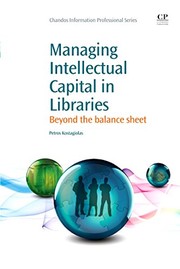 Managing intellectual capital in libraries beyond the balance sheet
