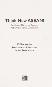 Think new ASEAN! rethinking marketing towards ASEAN economic community