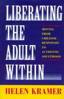 Liberating the adult within moving from childish responses to authentic adulthood