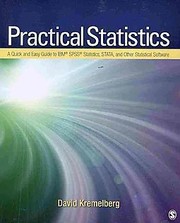 Practical statistics a quick and easy guide to IBM SPSS statistics, STATA, and other statistical software