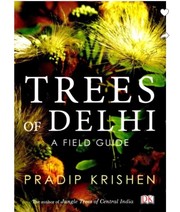 Trees of Delhi a field guide