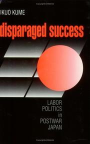 Disparaged success labor politics in postwar Japan