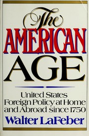 The American age United States foreign policy at home and abroad since 1750