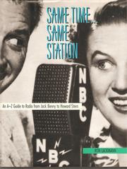 Same time-- same station an A-Z guide to radio from Jack Benny to Howard Stern