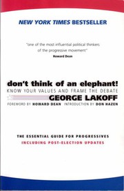 Don't think of an elephant! know your values and frame the debate : the essential guide for progressives