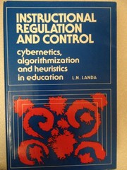 Instructional regulation and control cybernetics, algorithmization, and heuristics in education