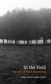 In the field the art of field recording