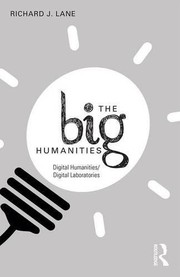 The big humanities digital humanities/digital laboratories