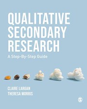 Qualitative secondary research a step-by-step guide