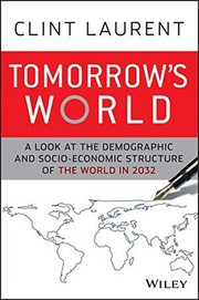Tomorrow's world a look at the demographic and socio-economic structure of the world in 2032