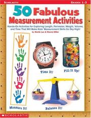 50 fabulous measurement activities hands-on activities for exploring length, perimeter, weight, volume, and time that will send kids' measurement skills sky high!