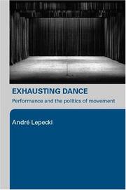 Exhausting dance performance and the politics of movement