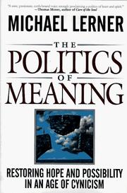 The politics of meaning restoring hope and possibility in an age of cynicism