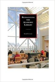 Reimagining the academic library