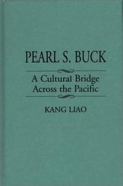 Pearl S. Buck a cultural bridge across the Pacific