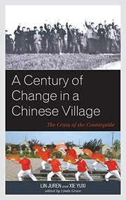A century of change in a Chinese village the crisis of the countryside