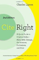 Cite right a quick guide to citation styles--MLA, APA, Chicago, the sciences, professions, and more