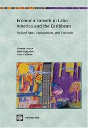 Economic growth in Latin America and the Caribbean stylized facts, explanations, and forecasts