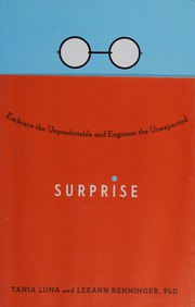 Surprise embrace the unpredictable, engineer the unexpected