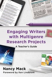 Engaging writers with multigenre research projects a teacher's guide