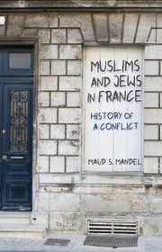 Muslims and Jews in France history of a conflict