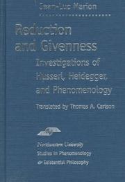 Reduction and givenness investigations of Husserl, Heidegger, and phenomenology