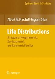 Life distributions structure of nonparametric, semiparametric, and parametric families