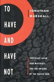 To have and have not Southeast Asian raw materials and the origins of the Pacific War