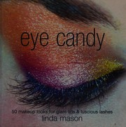Eye candy 55 easy make up looks for glam lids and luscious lashes