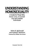 Understanding homosexuality a guide for those who know, love, or counsel gay and lesbian individuals