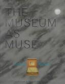 The museum as muse artists reflect