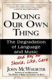 Doing our own thing the degradation of language and music and why we should, like, care