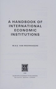 A handbook of international economic institutions.