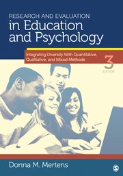 Research and evaluation in education and psychology integrating diversity with quantitative, qualitative, and mixed methods