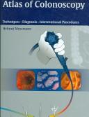 Atlas of colonoscopy techniques diagnosis interventional procedures
