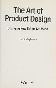 The art of product design changing how things get made