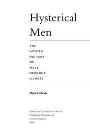 Hysterical men the hidden history of male nervous illness