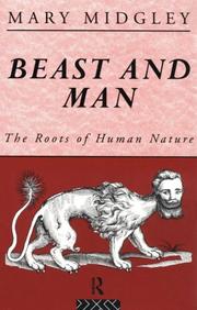 Beast and man the roots of human nature